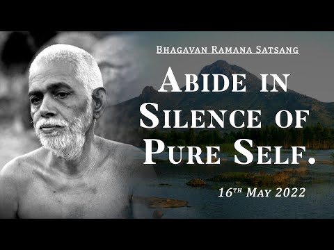 392. Bhagavan Ramana Satsang - Abide in Silence of Pure Self
