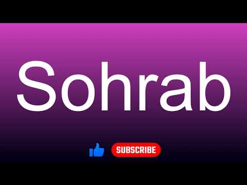 How to correctly pronounce - Sohrab