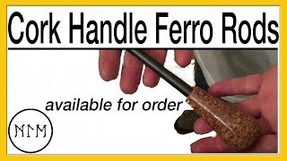 Quality Handmade Ferro Rods are Available Now!
