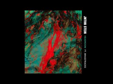 JNTHN STEIN - Headroom (ft. Brasstracks)