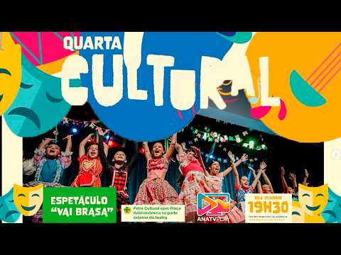 QUARTA CULTURAL - “VAI BRASA” ESCOLA DE DANÇA DE ANÁPOLIS - TEATRO MUNICIPAL DE ANÁPOLIS