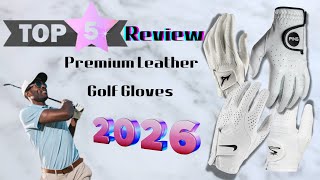 Top 5 Best Premium Leather Golf Gloves 2026