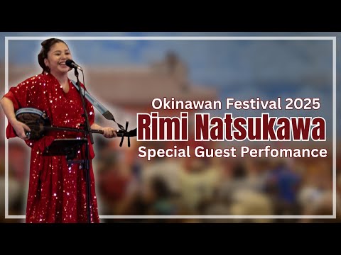 [PMA] Okinawan Festival 2025 - Rimi Natsukawa Performance