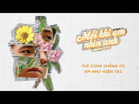 mỗi khi em nhìn anh | changg x t.r.i | lyrics video