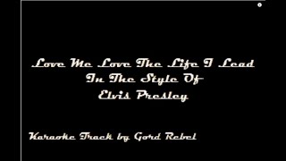 Love Me Love The Life I Lead - Elvis Presley - Karaoke Online Version
