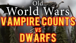 Vampire Counts vs Dwarfs Warhammer Fantasy Battle Report - Old World Wars Ep 147
