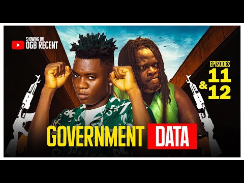 GOVERNMENT DATA 10 & 11 by OGB cultist , Selina tested, jagaban Squad New movie 