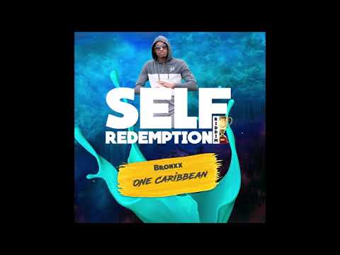 BRONXX - ONE CARIBBEAN (SELF REDEMPTION RIDDIM) (ST.LUCIA POWER SOCA 2019)