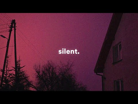 silent. (playlist)