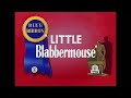Merrie Melodies Little Blabbermouse Opening Closing Titles 7 6 1940 6 12 1948