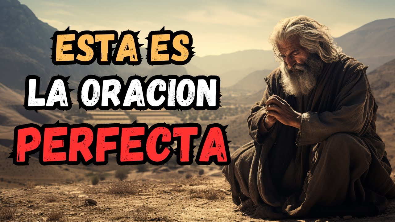JESÚS NOS ENSEÑÓ LA ORACIÓN PERFECTA