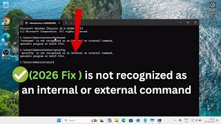 (2026 Fix✅ ) is not recognized as an internal or external command in Windows 11 / 10/8/7