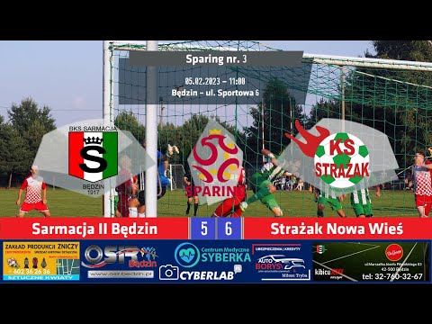 Sparing: Sarmacja II Będzin 5:6 (1:4) Strażak Nowa Wieś