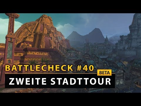 WoW Battlecheck - Zweite Stadttour durch Boralus & Zuldazar | Battle for Azeroth