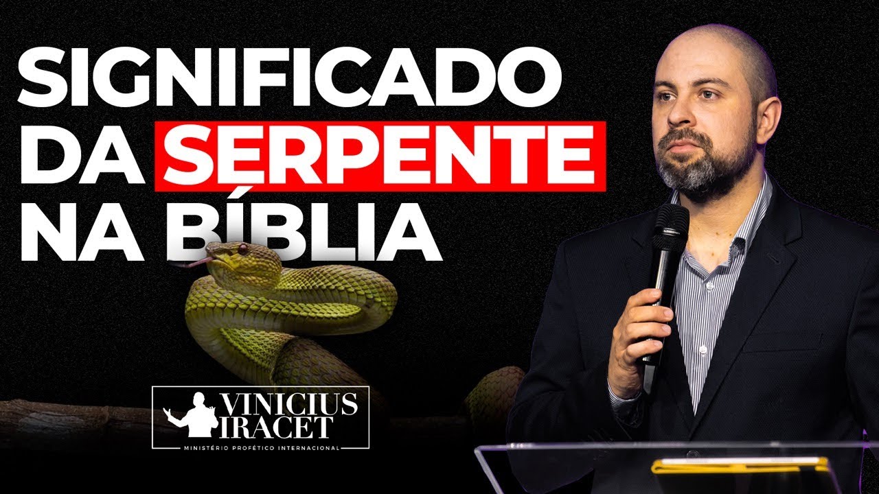 Significado da SERPENTE na Biblia ( sonhos com cobra e cobras enroladas)  Profeta Vinicius Iracet