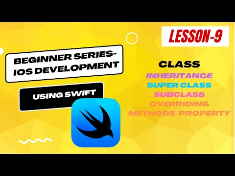 Beginner Series - IOS Development using Swift - Lesson 9 | Inheritance | Overriding Method/Property