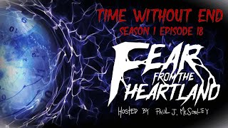 Time Without End- Creepypasta💀Paul J. McSorley’s Fear From the Heartland (Scary Stories) S1E18
