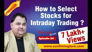 How to Select Stocks for Intraday Trading ?( In Hindi) || Bazaar Bites Episode-34 || Sunil Minglani