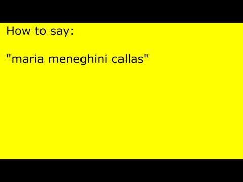 How to pronounce maria meneghini callas