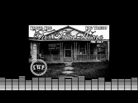 Kapital Kaye - Far From Home feat. (King Tragedy) Prod. Stan P