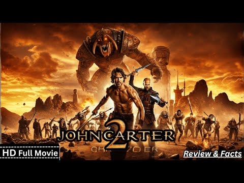 John Carter 2 Full Movie (2025) Taylor Kitsch Epic Sci-Fi Adventure Movie Review & Facts