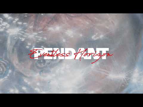 PENDANT - Eventless Horizon [Official Audio]