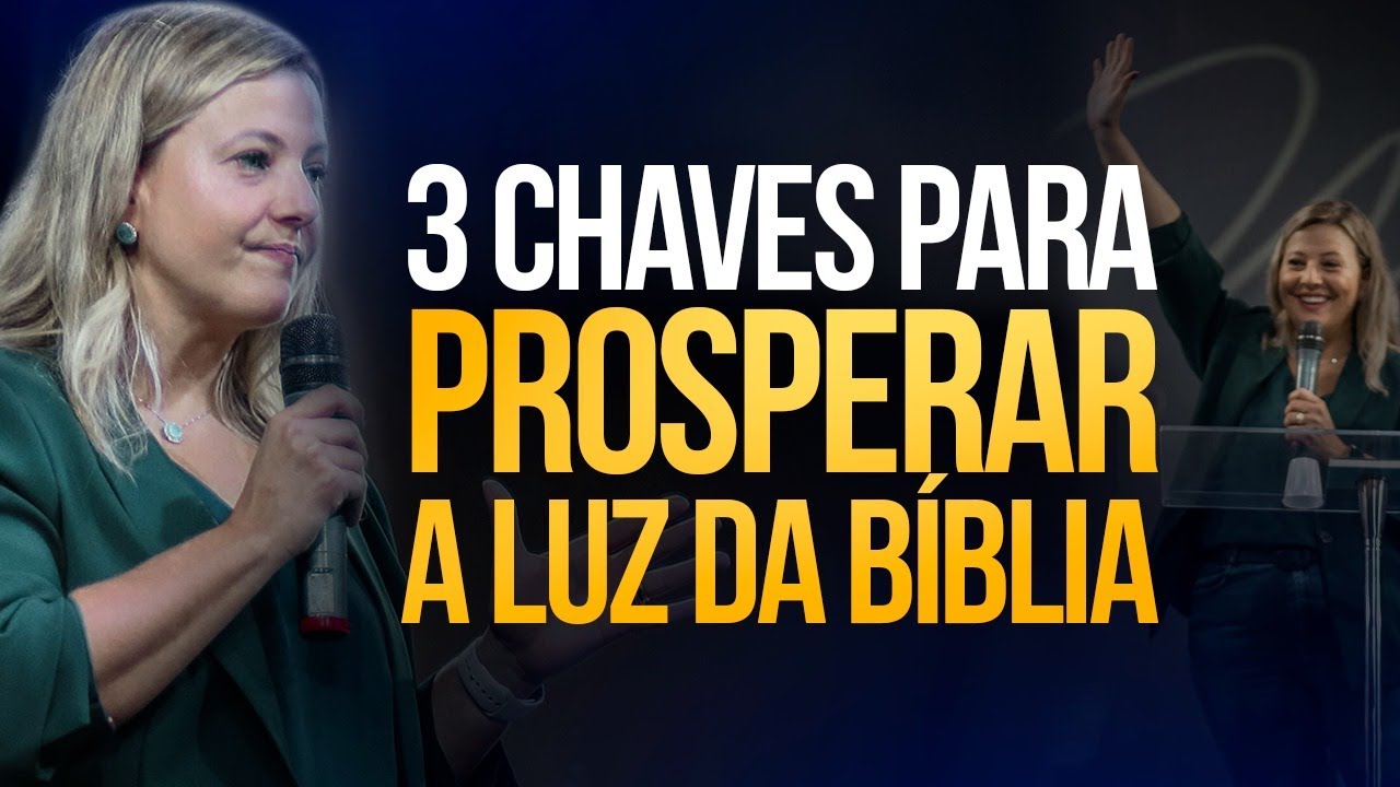 Pregação - 3 Chaves para PROSPERAR a luz da Bíblia