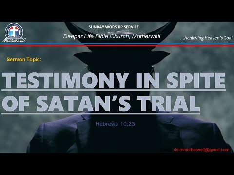 TESTIMONY IN SPITE OF SATAN’S TRIAL!!! (Sermon Session)