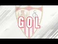 Sevilla F.C. 2024 Goal Song