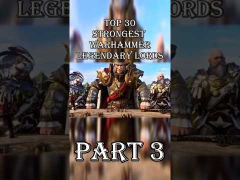TOP 30 Strongest Warhammer Legendary Lords | Part 3 #shorts