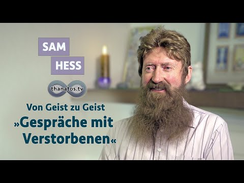 From Spirit to Spirit – “Conversations with the Dead” | Sam Hess in conversation