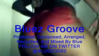 Mongo Slade- BLUEZ GROOVE Pt 1