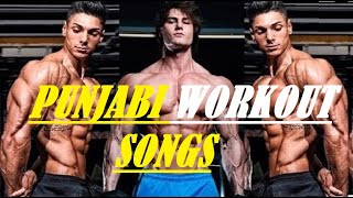 Top Punjabi Workout Songs I Top Workout Songs I To