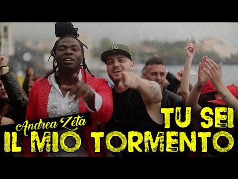 Andrea Zeta - Tu sei il mio tormento ( Ufficiale 2018 )