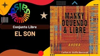 EL SON por MANNY OQUENDO Y SU CONJUNTO LIBRE - Salsa Premium