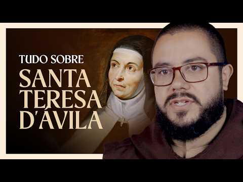 A Vida de Santa Teresa d’Ávila | Frei Diego, CMES