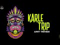 Karle Trip | Amit Trivedi feat. TS | Songs of Trance | AT Azaad