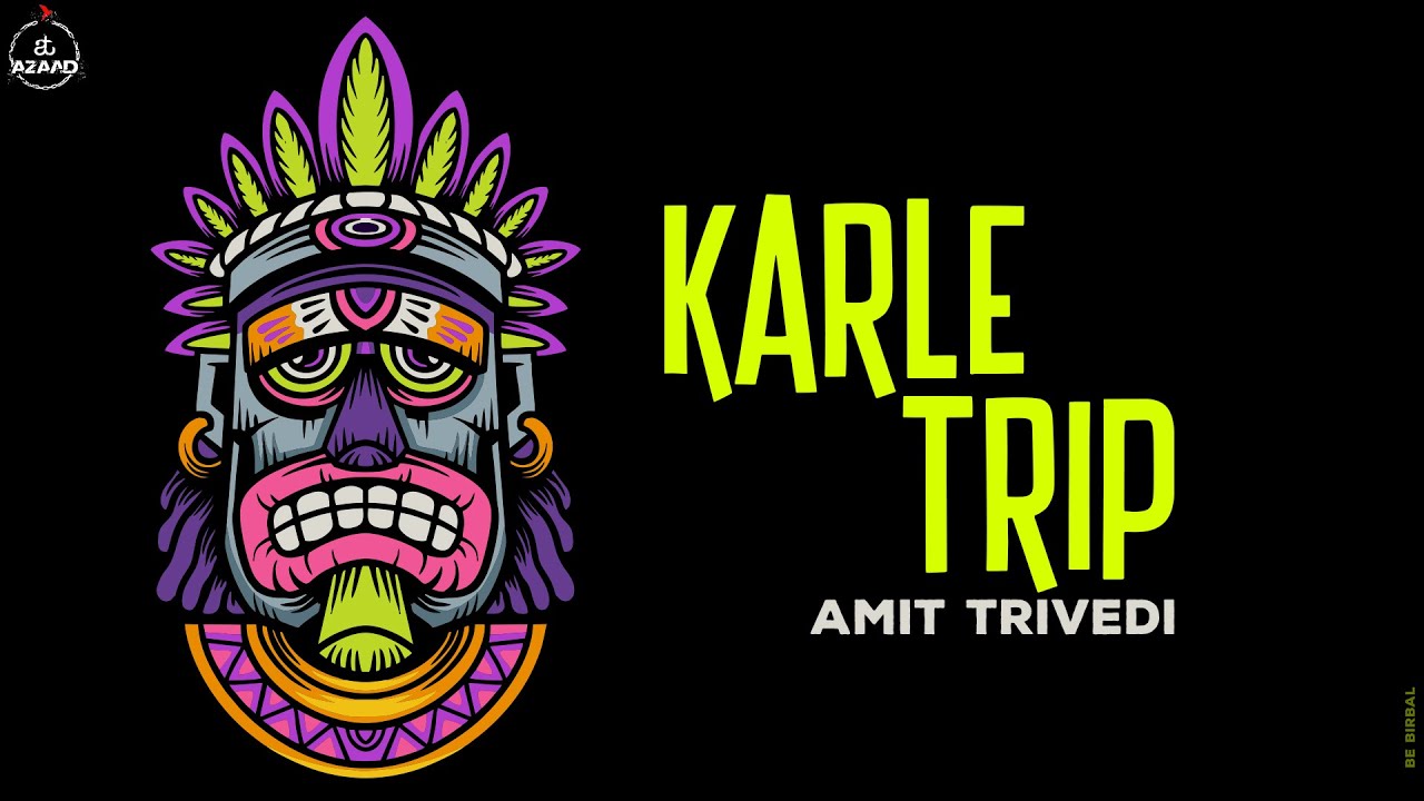 Karle Trip Lyrics | Songs Of Trance | Amit Trivedi, Talha Siddiqui