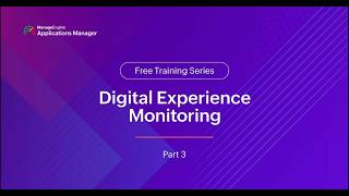 Digital experience monitoring | Applications Manager Free Training 2026 - Season