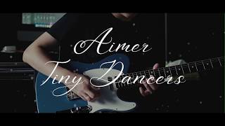 Tiny Dancers - Aimer (Guitar Cover)