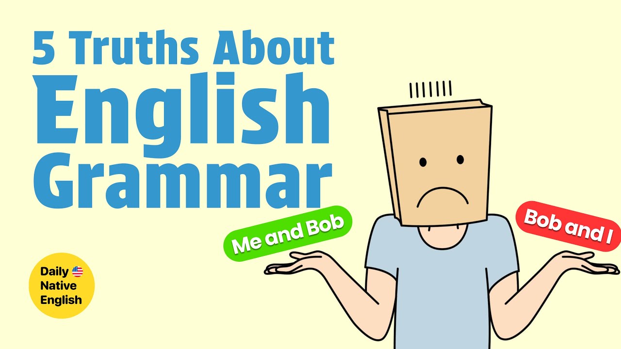 5 truths about grammar, for beginners