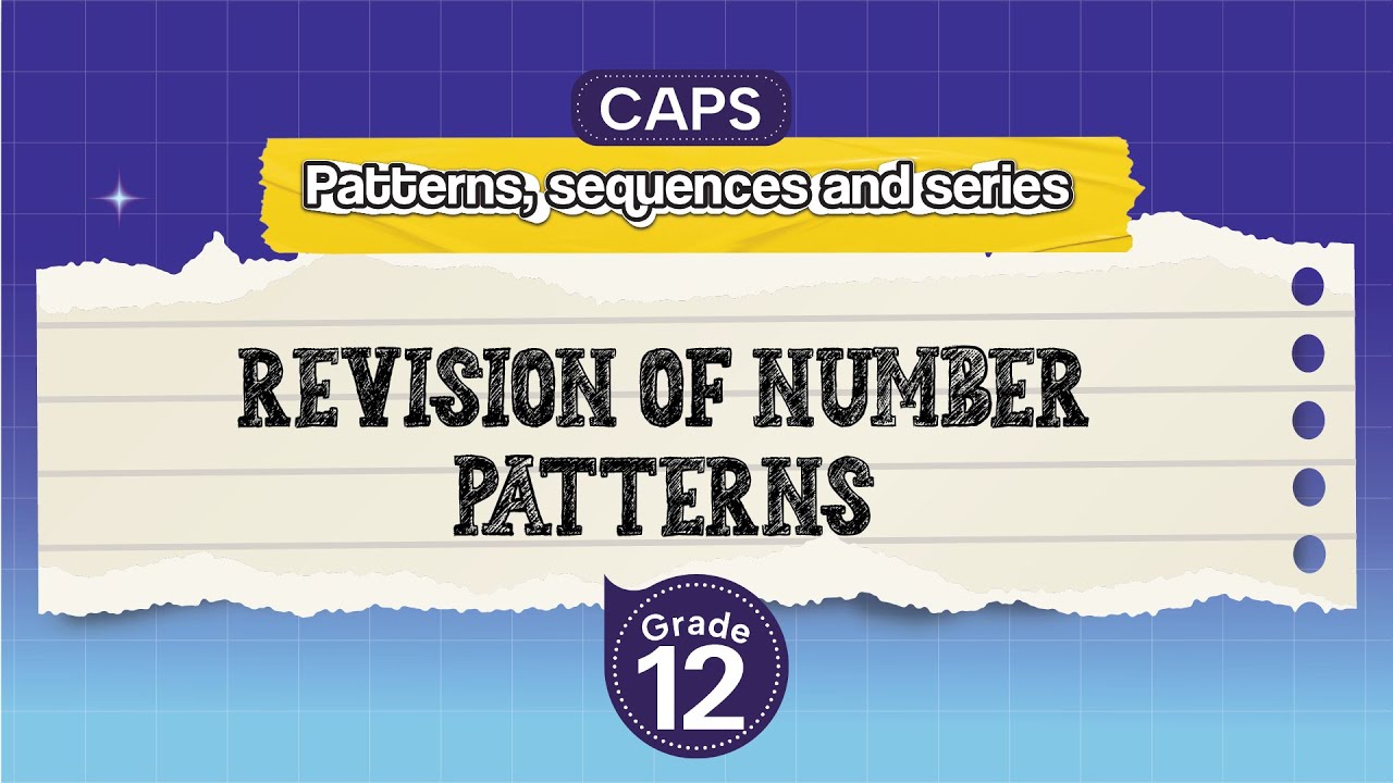 [GRADE 12] Revision of number patterns