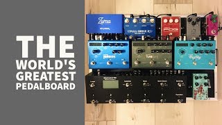 The World&#39;s Greatest Pedalboard - Justin Muncy