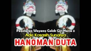Download lagu Hanoman Duta full~ Ade Kosasih Sunarya mp3