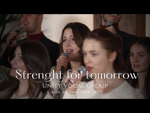 Strenght for tomorrow - Unity Vocal Group (Joie dans le monde 2023)