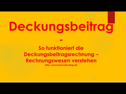 Deckungsbeitrag - Deckungsbeitragsrechnung - Rechnungswesen verstehen