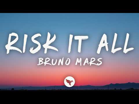 Bruno Mars - Risk It All (Lyrics)