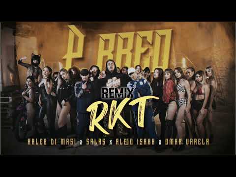 P RREO "RKT" - Kaleb di masi - Salastkbron - Alejo Isakk - Omar Varela - (DJCHEHDA) 2022