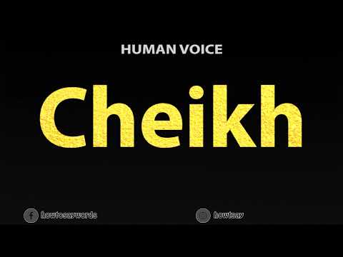 How to Pronounce Cheikh
