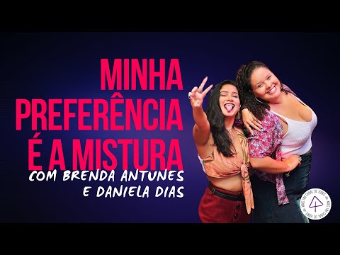 Forró Universitário ou Forró Roots? com Brenda Antunes e Daniela Dias | 08